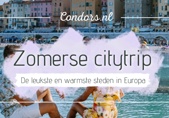 3 van de leukste en warmste steden in Europa voor een zomerse citytrip